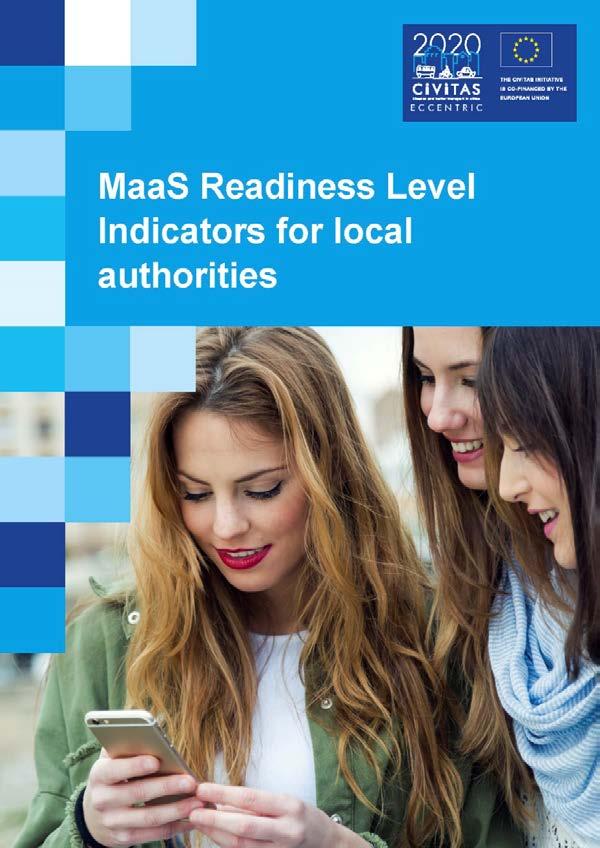 MaaS Readiness Level Indicators for local authorities Osoittaa valmiustasoa ja mahdollisia kehityssuuntia Keskustelun