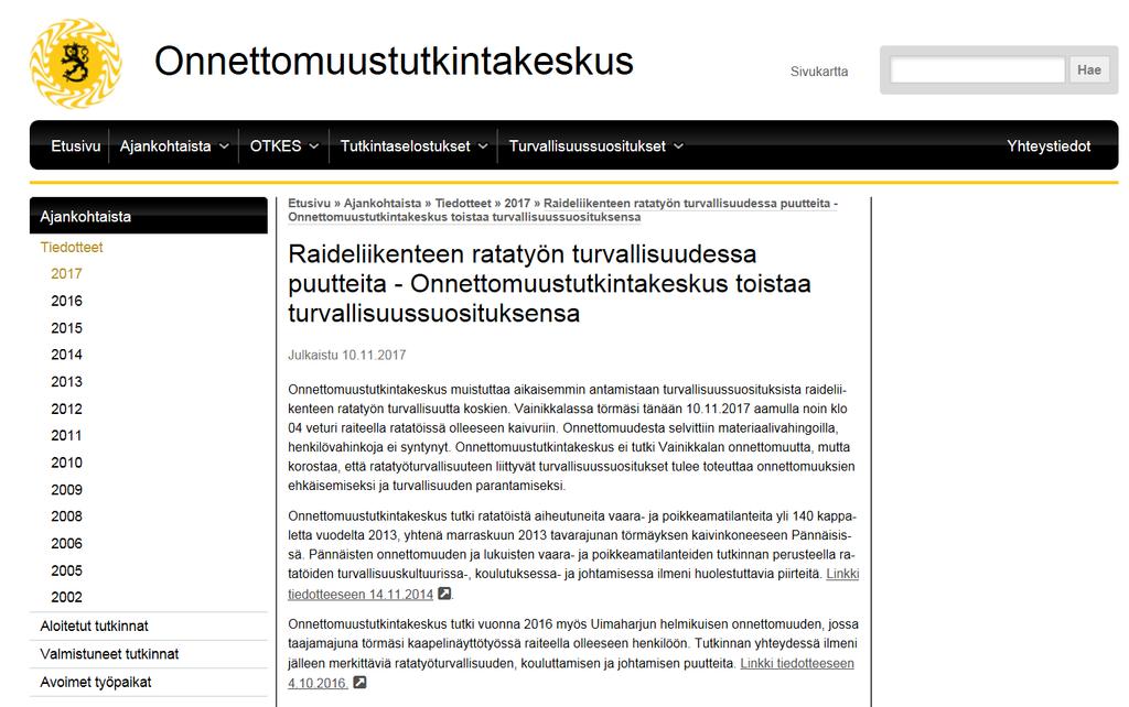 Ratatöiden turvallisuuskulttuurissa, -koulutuksessa ja -johtamisessa on Onnettomuustutkintakeskuksen turvallisuustutkinnan perusteella huolestuttavia