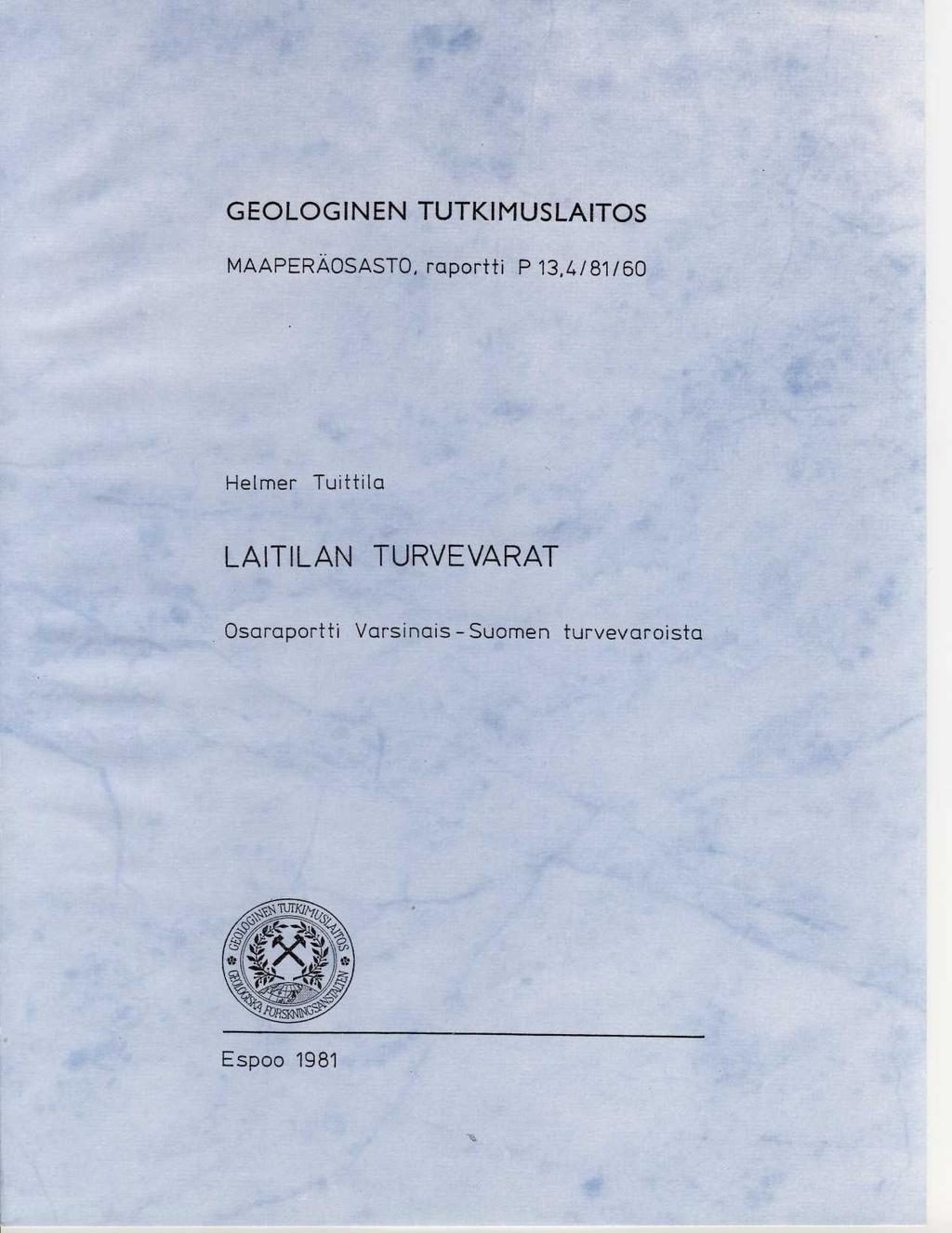 GEOLOGINEN TUTKIMUSLAITO S MAAPERÄOSA5T0, raportti P13,4/81/6 0 Helmer