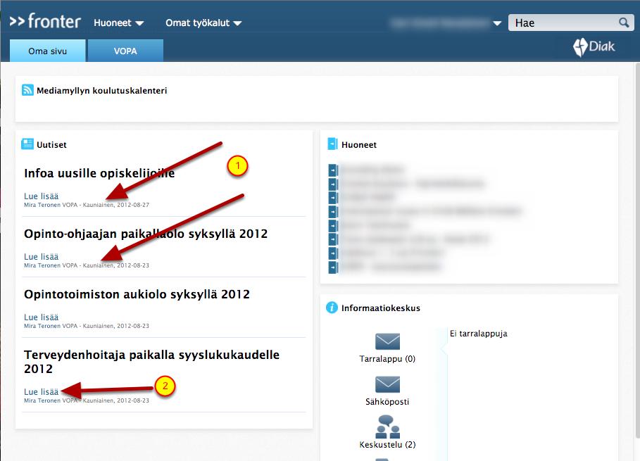 Vopa uutiset ja toiset toimipaikat 1. Uutiset 1. Opiskelijat ja henkilökunta näkevät oletuksena oman toimipaikkansa uutiset.