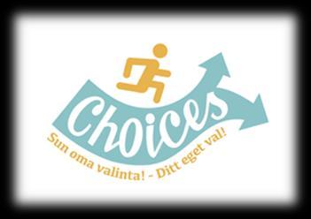 Choices sun oma valinta! KENELLE: Kaikille Porvoon 6.-luokkalaisille huhtikuussa. Vuonna 2019: 1.-12.4.