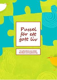 Hyvän elämän palapeli Tarkoitettu perheelle palvelusuunnitelmatapaamiseen valmistautumiseen Vapaasti tulostettavissa. Painettu versio tilattavissa myös 10 euron hintaan.