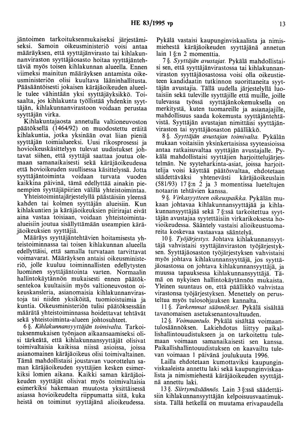 HE 83/1995 vp 13 jäntoimen tarkoituksenmukaiseksi järjestämiseksi.