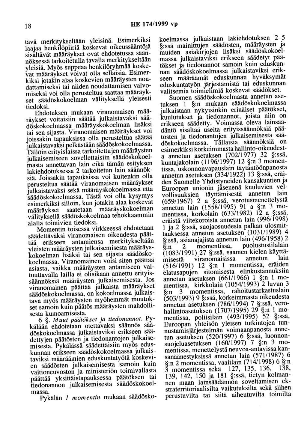 18 HE 174/1999 vp tävä merkitykseltään yleisinä.