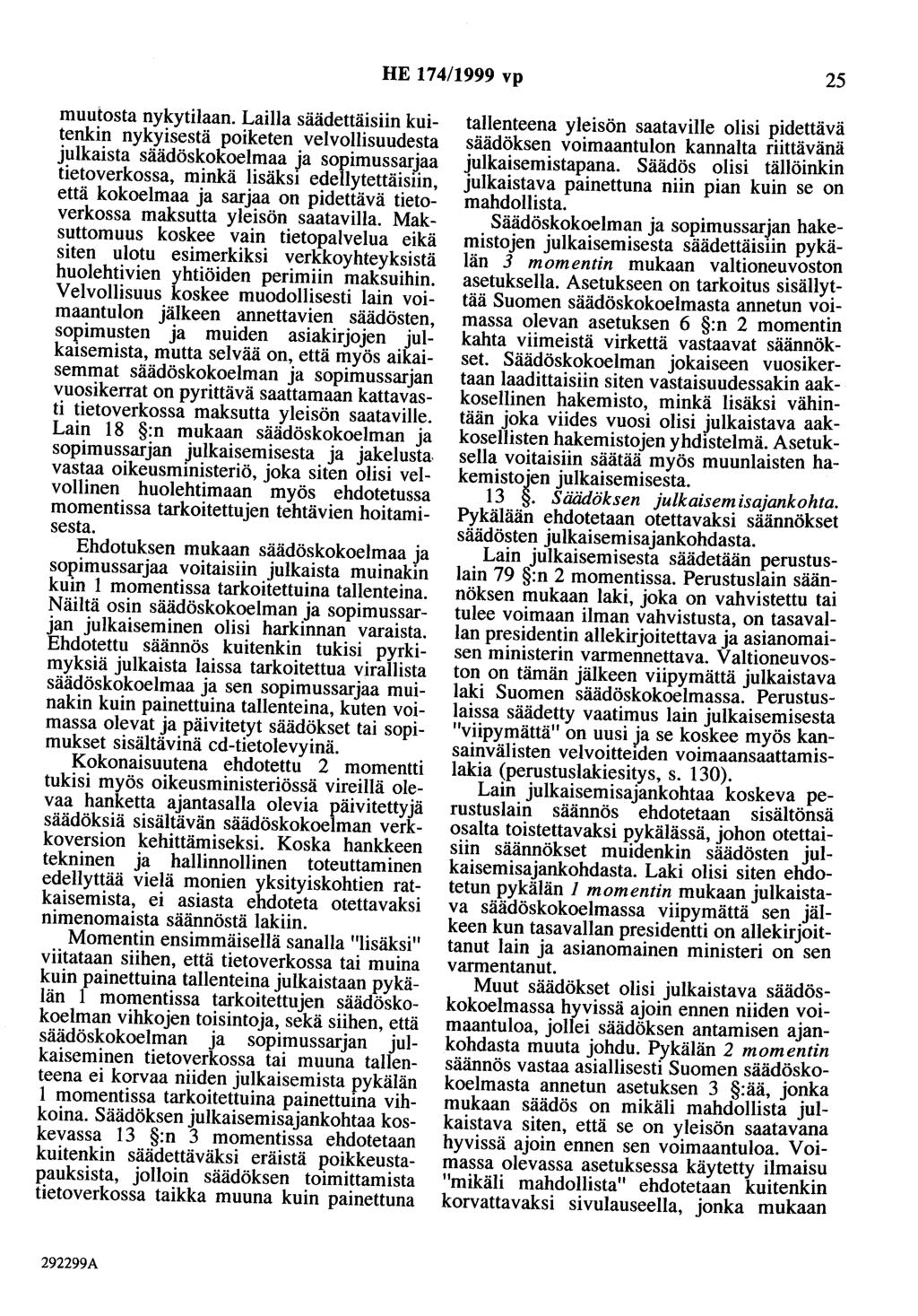 HE 174/1999 vp 25 muutosta nykytilaan.