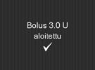 Voit pysäyttää annosteltavan boluksen seuraavasti: 1 1 Valitse perusnäytöstä Bolus. Aseta.0 u painamalla ja paina sitten. Valitse perusnäytöstä Pys. bolus. Paina Kyllä.