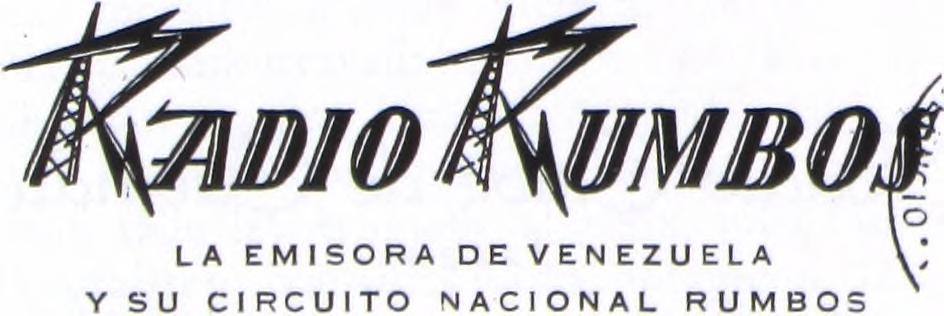 Rumbos. tai Radio Bolívar, en Ciudad Bolívar, Patria de El Libertador, Pais democrático de America y Puerto de Turismo en la América del Sur.
