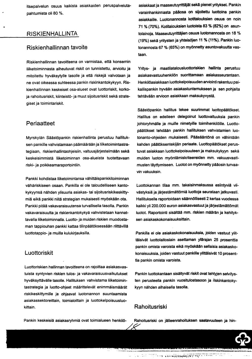 . itsepalvelun osuus kaikista asiakkaiden peruspalvelutapahtumista oli 80 %.