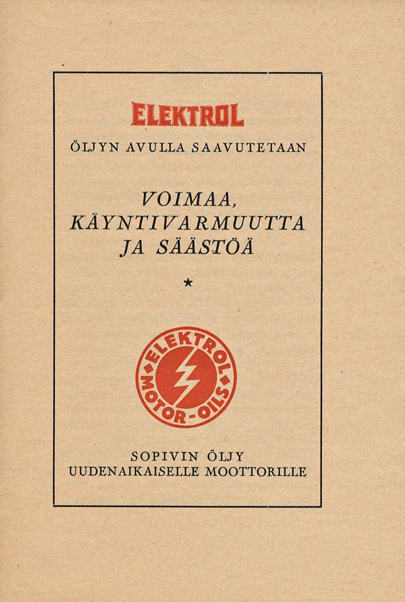 EUKTROL ÖLJYN AVULLA SAAVUTETAAN VOIAA,