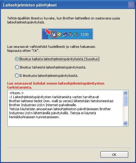 Jos tämä näyttö tulee näkyviin, vlitse liteohjelmiston päivitysvihtoehto j vlitse sitten OK.
