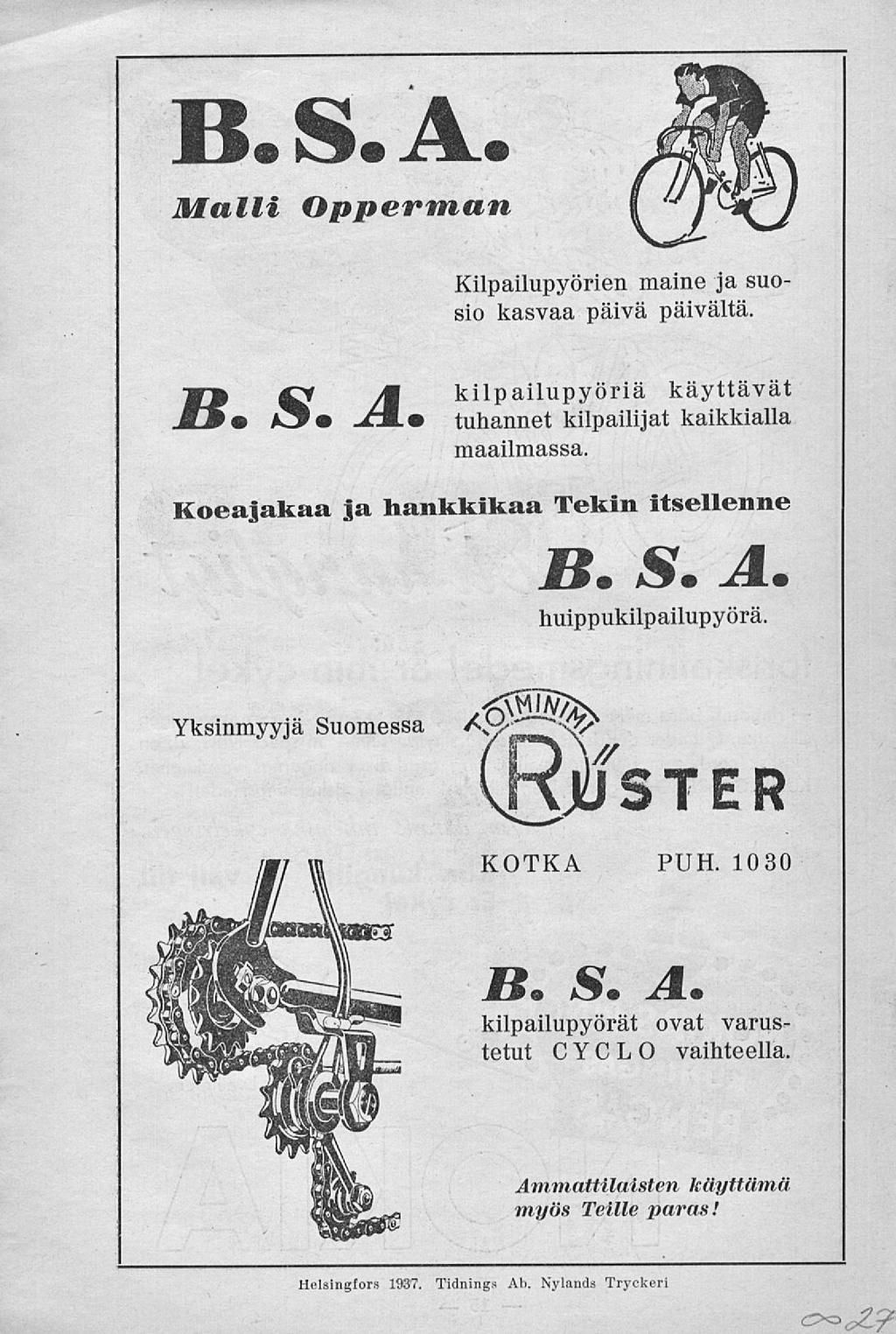 B. S.A. Malli Opperman Kilpailupyörien maine ja suosio kasvaa päivä päivältä. yi M kilpailupyöriä käyttävät MS m & ~ M.9 tuhannet kilpailijat kaikkialla maailmassa.