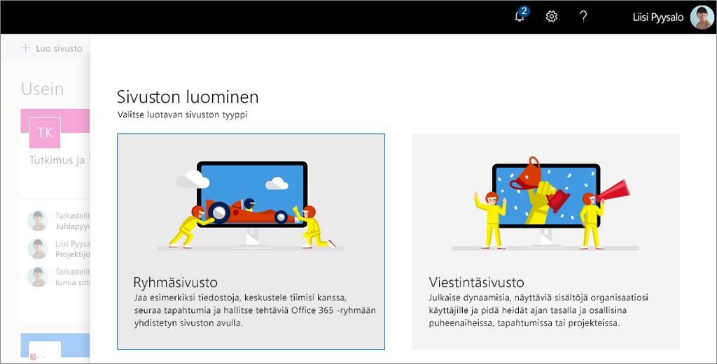 Sivuston luominen Valitsemalla + Luo sivusto SharePoint-aloitussivulla voit luoda uuden SharePointsivuston.