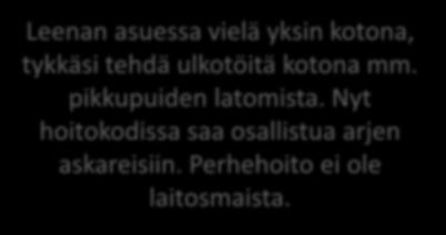 Ajatuksia perhehoidosta, asiakkaat/omaiset Oulunkaarella