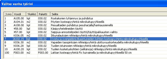 Vaihda yksittäinen työ Voit vaihtaa yksittäisiä työrivejä toiseen painikkeen Lisätoiminnot kautta. Paina painiketta Lisätoiminnot.