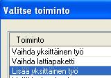 Lisää yksittäinen työ/lattiapaketti useille tilamalleille Voit lisätä yksittäisiä töitä