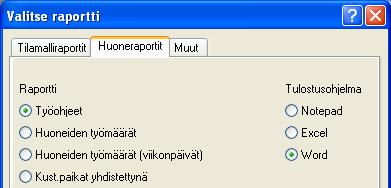 Esimerkkejä huoneraporteista Työohjeet Työohjeissa voit valita ohjeet standardilauseina tai yleislauseina sekä eri kielillä.
