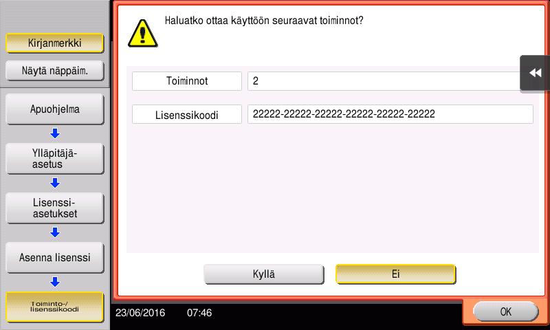 4.1 Edistyneiden toimintojen käyttö 4 i-option-toiminnon käyttöönotto lisenssillä (pääkäyttäjä) Rekisteröi lisenssi ja toimintokoodit laitteeseen.