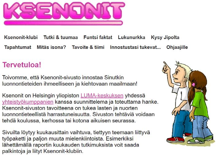 Uutta lasten ja perheiden tiedekasvatukseen Kuva 35. Innostava Ksenonit-verkkosivusto oli ensimmäinen tiedekasvatuksen virtuaalitoiminnan hanke Helsingin yliopistossa.