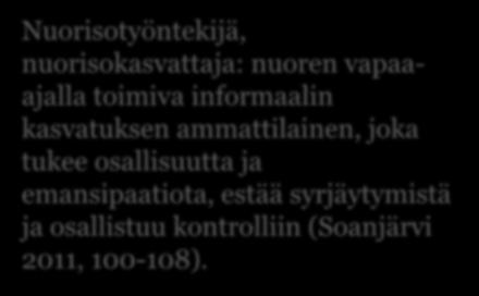 Nuorisotyöntekijä, nuorisokasvattaja: nuoren vapaaajalla toimiva