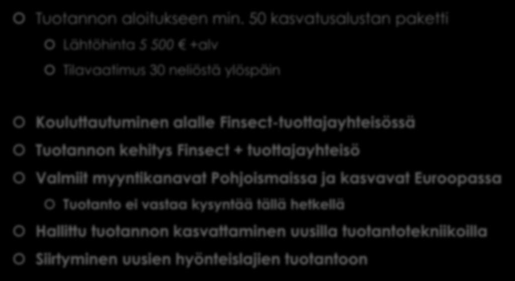 Tuottajalle Tuotannon aloitukseen min.