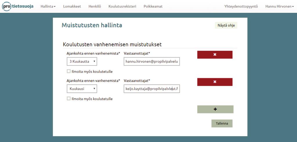 (sähköpostiosoitteet erotetaan toisistaan pilkulla) vastaanottajaksi myös koulutettu henkilö Ilmoitus lähtee kerran viikossa, ei päivälleen oikeana ajankohtana.