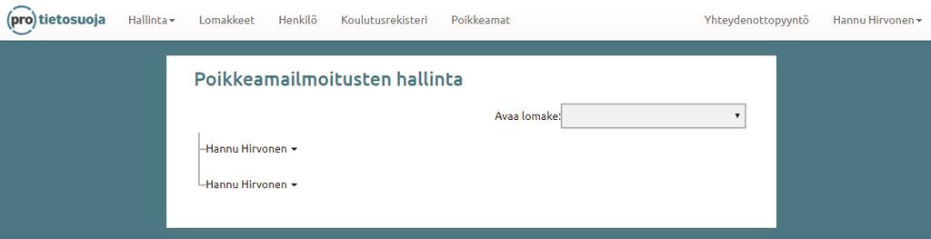 Löydätte oman organisaationne poikkeamailmoituksen lähetyslomakkeen osoitteen seuraavasti Siirtykää Poikkeamat-osioon organisaationne pääkäyttäjän oikeuksilla.