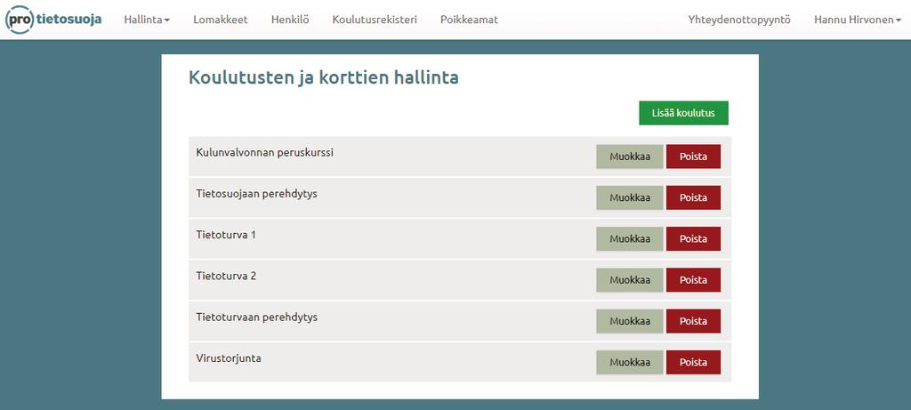 Koulutukset ja kortit Osiossa ylläpidetään tietosuojaan ja tietoturvaan liittyviä perehdytyksiä ja koulutuksia kortteja lupia pätevyyksiä (kutsumme näitä kaikkia jäljempänä yleisnimellä Koulutuksia)