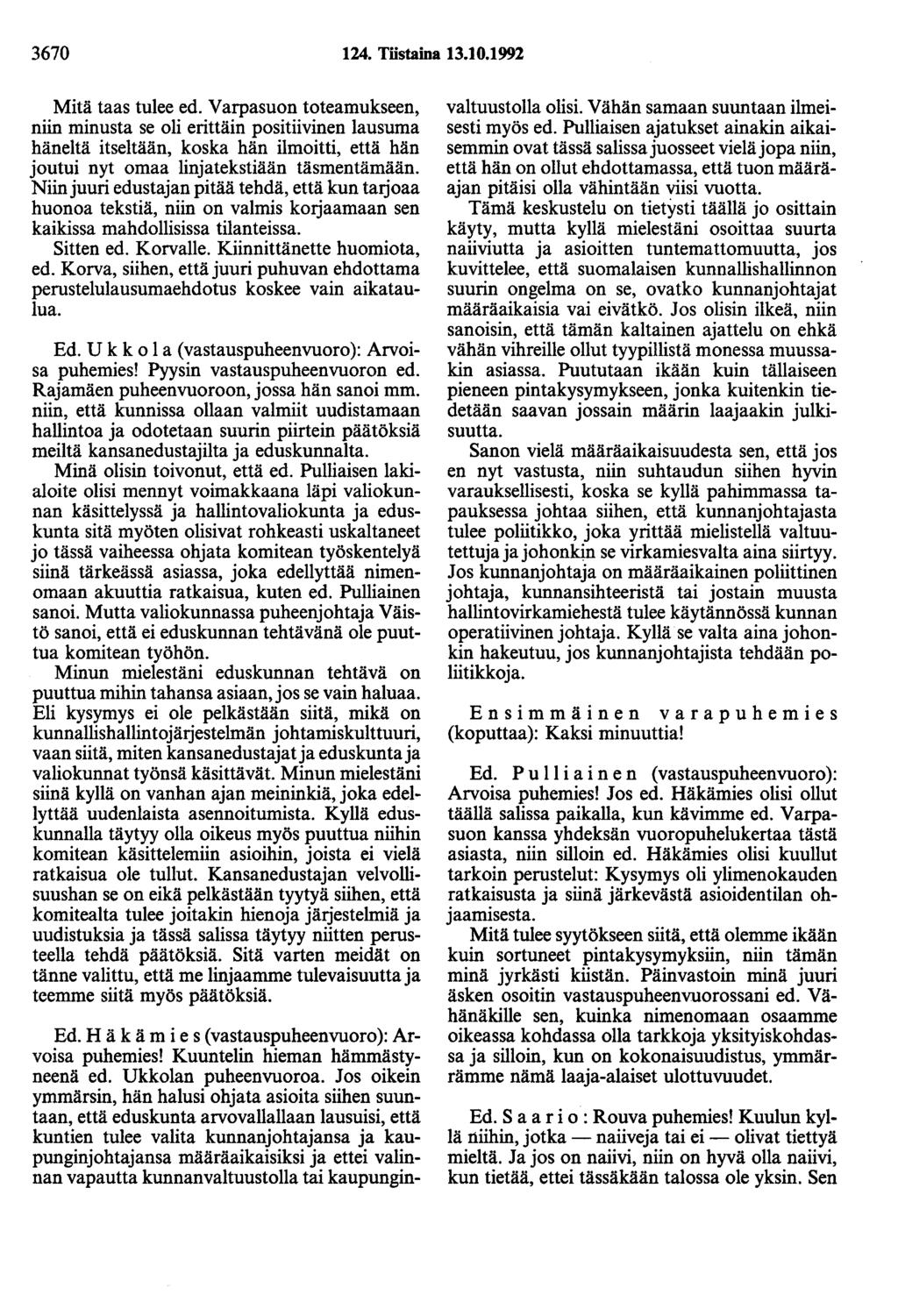 3670 124. Töstaina 13.10.1992 Mitä taas tulee ed.