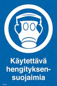 Varoitus- ja opastustuotteet Henkilökohtainen suojelu Opaste Käytettävä hengityksensuojaimia, muovia, tarrapinta - Opastekyltti käytettävä