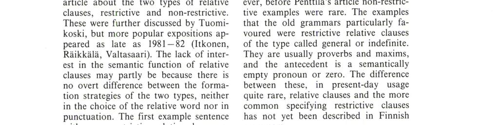 These were further discussed by Tuomikoski, but more popular expositions appeared as late as 1981-82 (Itkonen, Räikkälä, Valtasaari).
