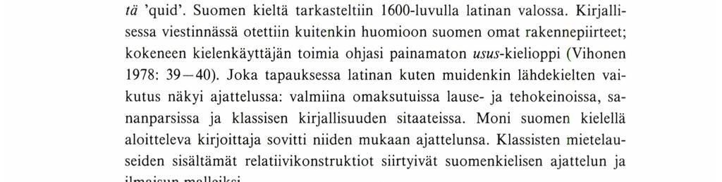 Ei suomenkaan partisiipista muodostetussa relatiivisessa attribuuttilausekkeessa ole relatiivisanaa.