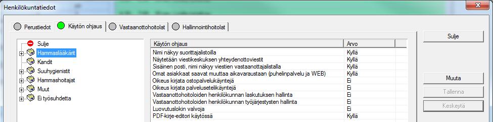 6. Käyttäjän lisäoikeudet Oikeus Nimi näkyy suorittajalistoilla Näytetään viestikeskuksen yhteydenottoviestit Sisäinen posti, nimi näkyy viestien vastaanottajalistalla Omat asiakkaat saavat muuttaa