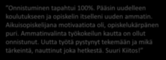 Aikuisopiskelijana motivaatiota oli, opiskelukärpänen puri.