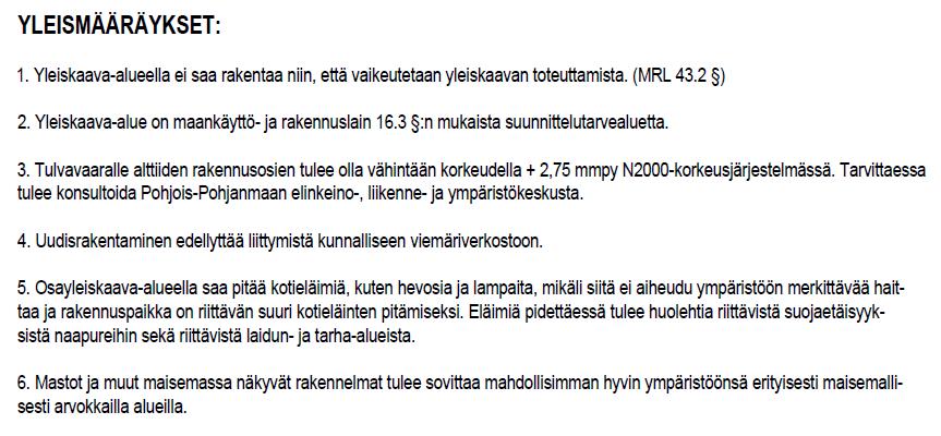 Kohteina on osoitettu rakennusinventointien ja niiden perusteella tehdyn arvotuksen mukaiset paikallisesti arvokkaat kohteet.