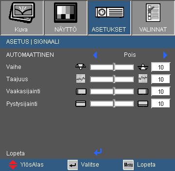 Käyttäjän ohjaimet ASETUS Signaali (RGB) Signaali ontuettu vain analogisella VGA (RGB) -signaalilla. Automaattinen Valitsee automaattisesti signaalin.