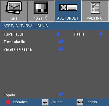 Turva-ajastin Tällä toiminnalla määrität (kuukausi/päivä/tunti) kuinka kauan projektoria voidaan käyttää. Tämän ajan loputtua sinulta pyydetään uudelleen projektorin salasanaa.