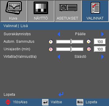 Käyttäjän ohjaimet VALINNAT Lisäasetukset Suorakäynnistys Asettamalla asetuksen Päälle voit aktivoida suorakäynnistystilan.