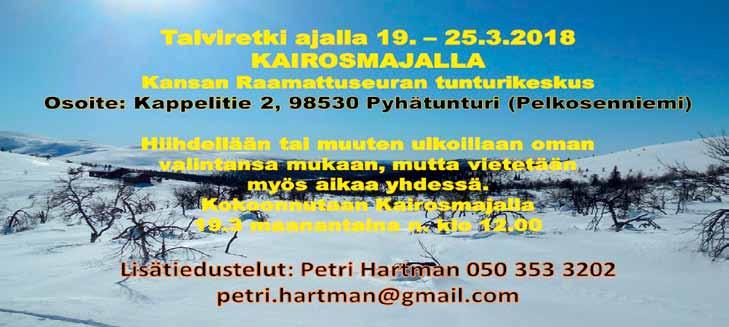 Säätä en pysty valitsemaan ja erilaisia kelioloja, joten se on mentävä kelissä kuin kelissä.