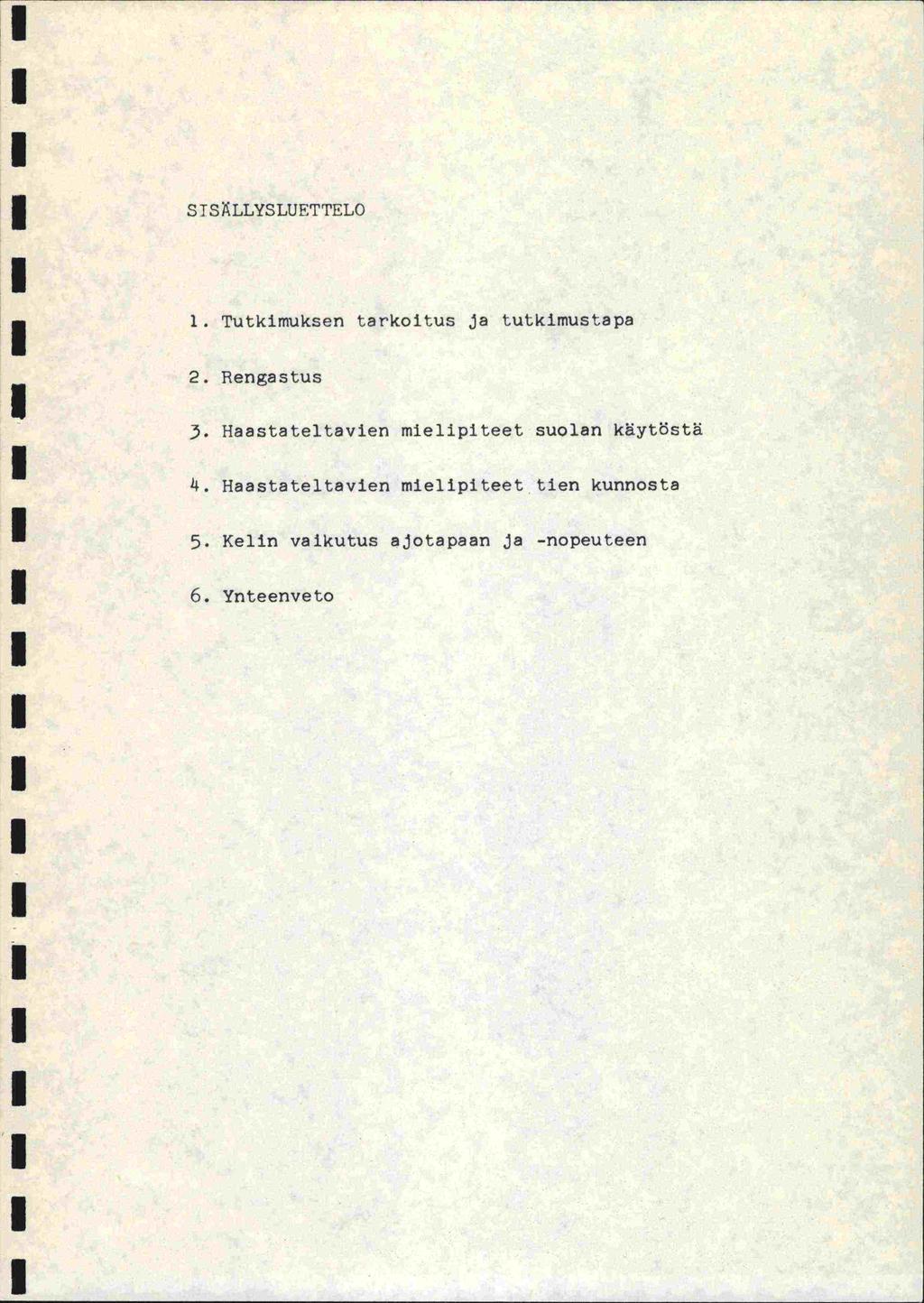 STSÄLLYSLUETTELO. Tutkimuksen tarkoitus ja tutkimustapa 2. Rengastus ).