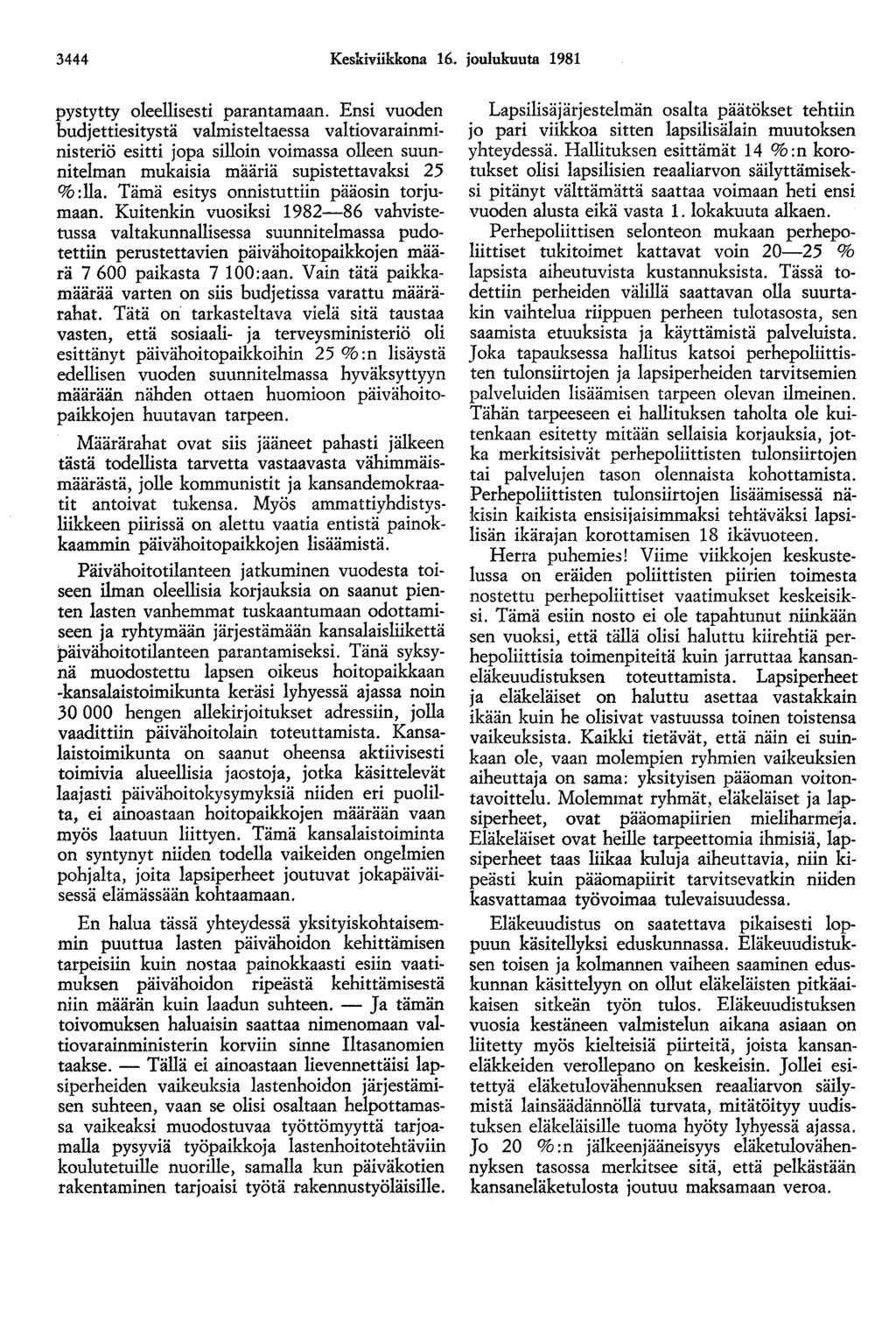 3444 Keskiviikkona 16.. joulukuuta 1981 pystytty oleellisesti parantamaan.