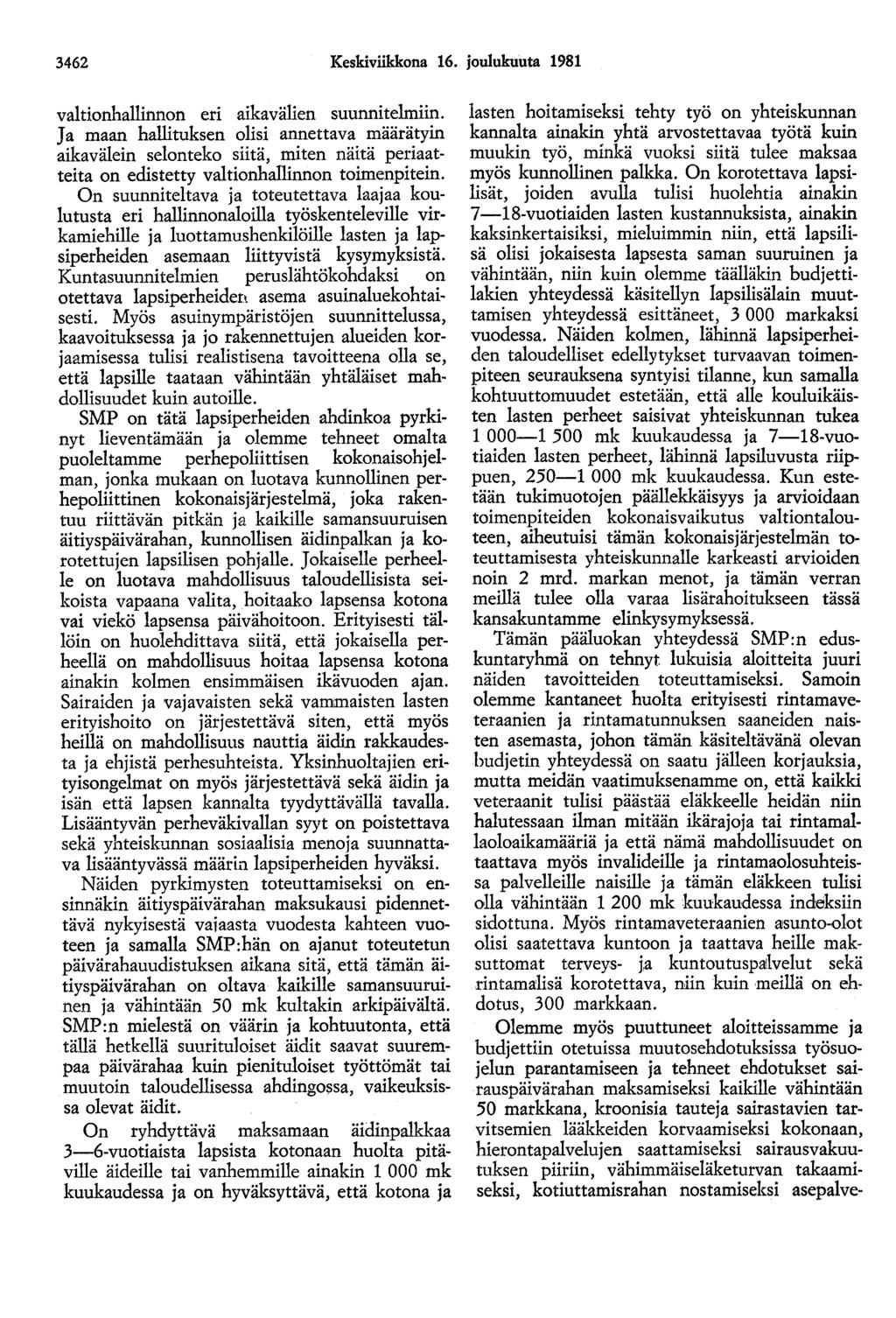 3462 Keskiviikkona 16. joulukuuta 1981 valtionhallinnon eri aikavälien suunnitelmiin.
