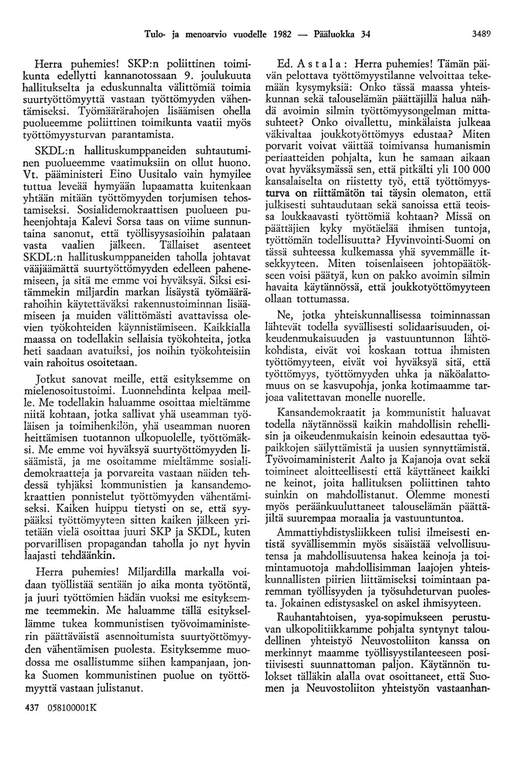 Tulo- ja menoarvio vuodelle 1982 - Pääluokka 34 3489 Herra puhemies! SKP:n poliittinen toimikunta edellytti kannanotossaan 9.