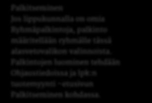 Ja sitten seuraavan ryhmän Valitse tuotteet, joita ryhmä myy Valitse kaikki tuotteet, joita ryhmä on myymässä. Valitse tuote yksi kerrallaan ja paina LISÄÄ.