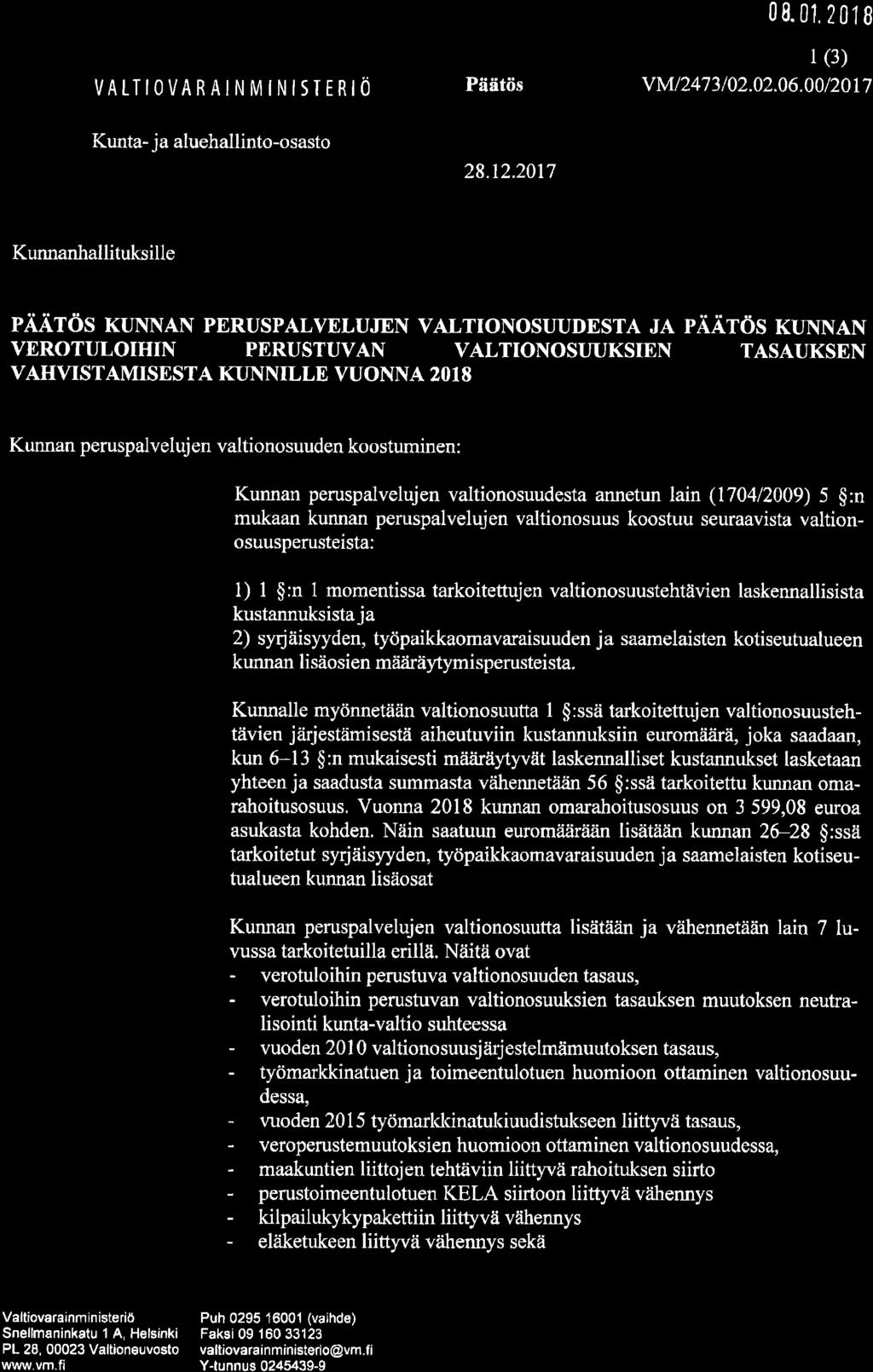 N.o %*/tt1 o*, CI {, a t / 08.01,2018 I (3) VATTIOVAR AI N M INI5TERI ö Päätös v M/247 3 / 02.02.06.00 /2at7 Kunta- ja aluehallinto-osasto 28.12.