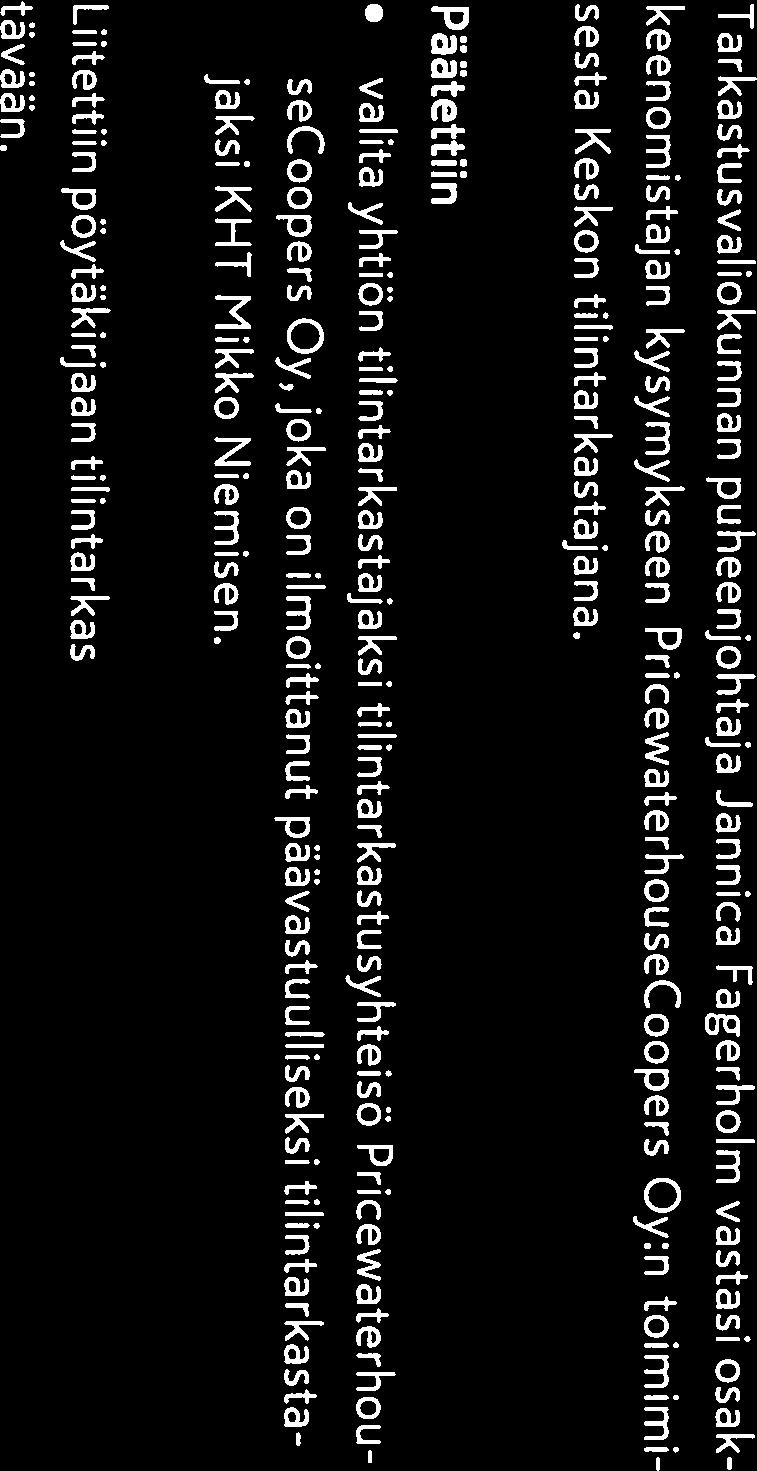 Liitettiin pöytäkirjaan tilintarkastajaksi valitun yhteisön suostumus teh tävään. Liite 10 rekisteröidyt osakkeenomistajat, joilla on yhteensä 2.954.