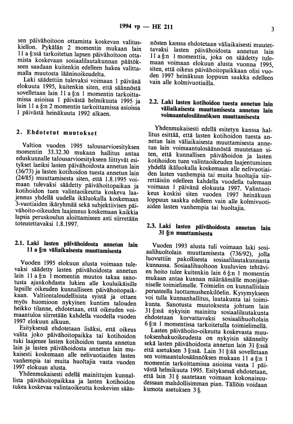 1994 vp- HE 211 3 sen päivähoitoon ottamista koskevan valituskiellon.