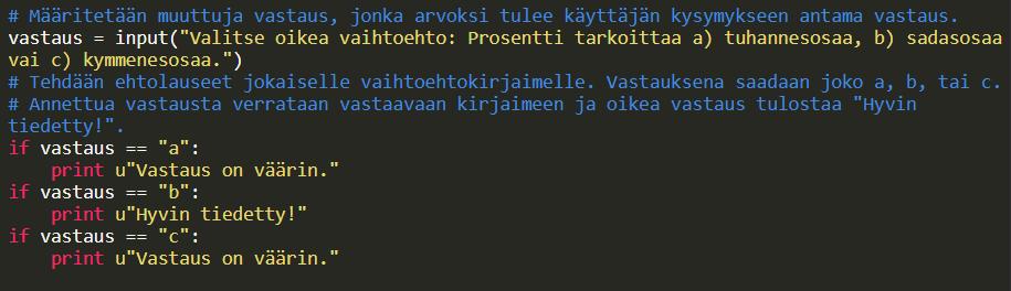 OHJELMALLE ANNETTAVAT SYÖTTEET Tähän asti ohjelmalle annettavat syötteet eli erilaiset muuttujan arvot on kirjoitettu osaksi ohjelman koodia.