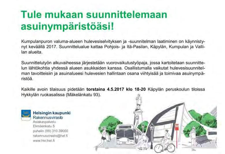 Kumpula -seuran omissa kanavissa sekä Rakennusviraston verkkosivuilla. Asukastilaisuuteen osallistui noin 15 asukasta.