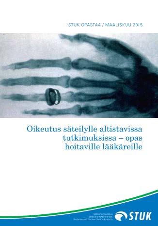 Oikeutus säteilylle altistavissa tutkimuksissa - opas hoitaville lääkäreille (Stuk