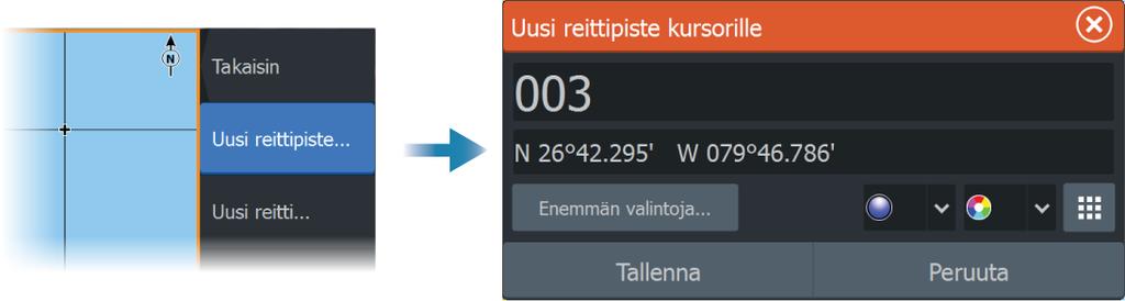 Valitse valikosta Uusi reittipiste -vaihtoehto. Paina reittipistepainiketta. - Jos painiketta painetaan kerran, näyttöön avautuu Uusi reittipiste -valintaikkuna.